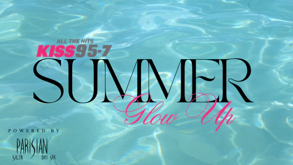 KISS 95-7's Summer Glowup!