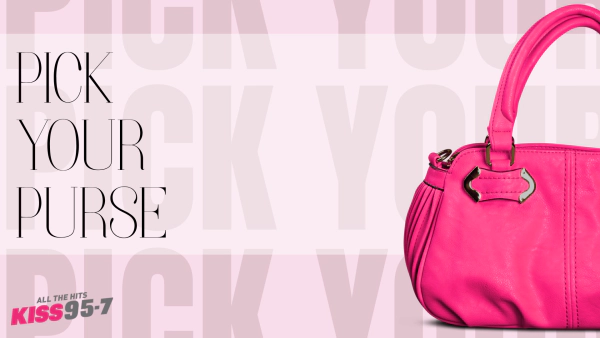 KISS 95-7's Pick Your Purse!