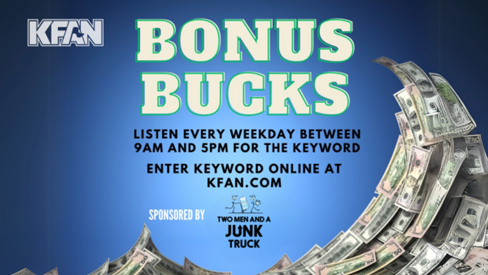 Bonus Bucks, Presented by Two Men & A Junk Truck