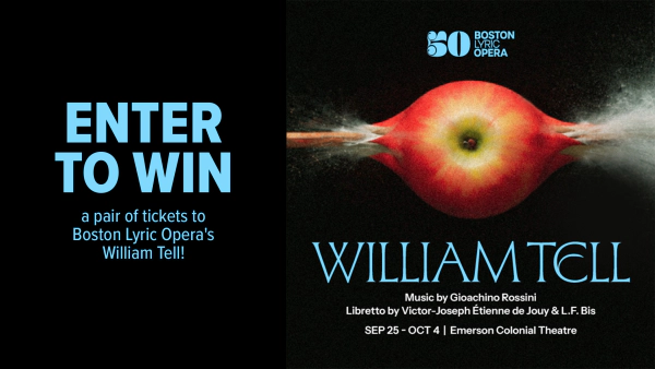 Win Tickets to Boston Lyric Opera's William Tell