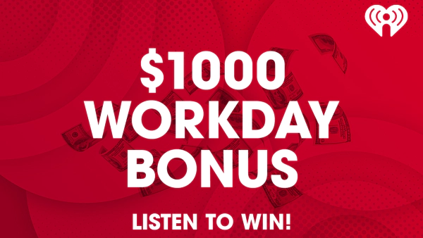 $1,000 Workday Bonus