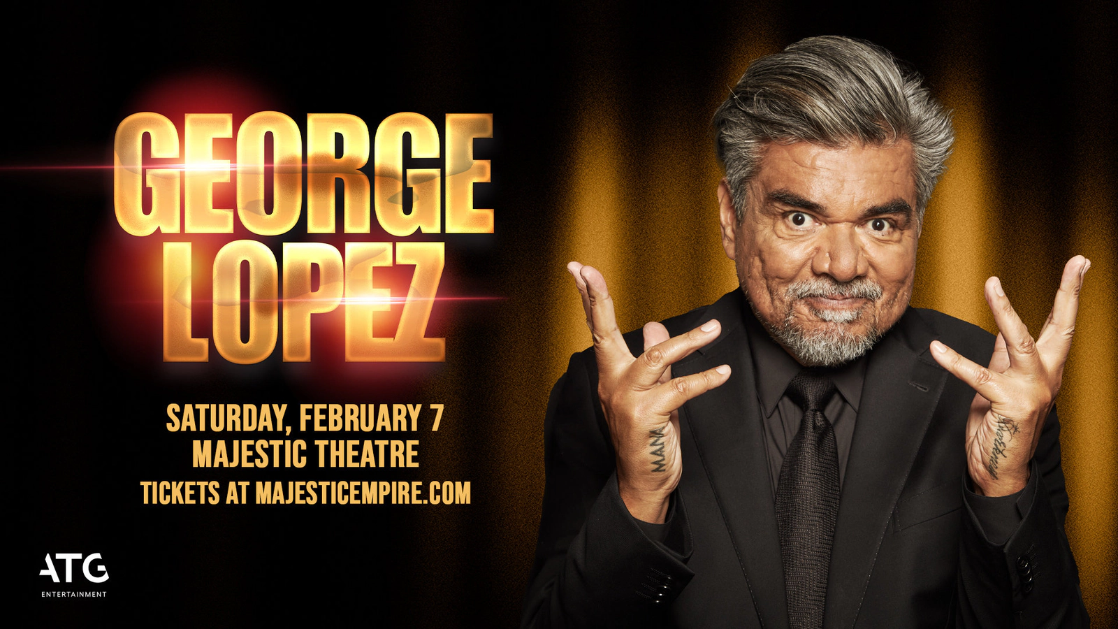 ENTER FOR A CHANCE TO SEE GEORGE LOPEZ AT MAJESTIC THEATER!