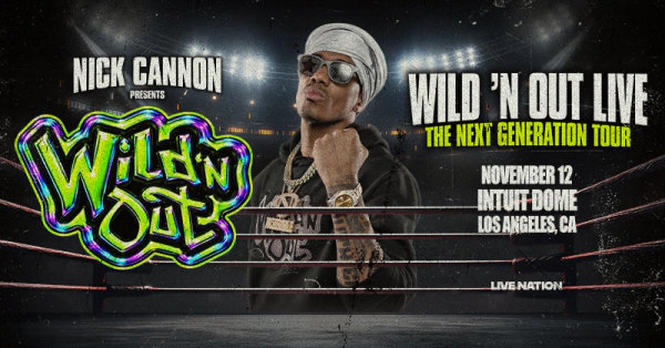 Win Tickets to See Nick Cannon at the Wild 'n Out Tour: The Next Generation Tour at the Intuit Dome!