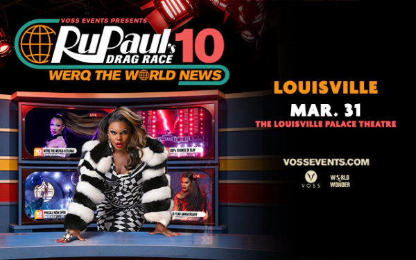 RuPaul's Drag Race @ The Louisville Palace 3/21/27