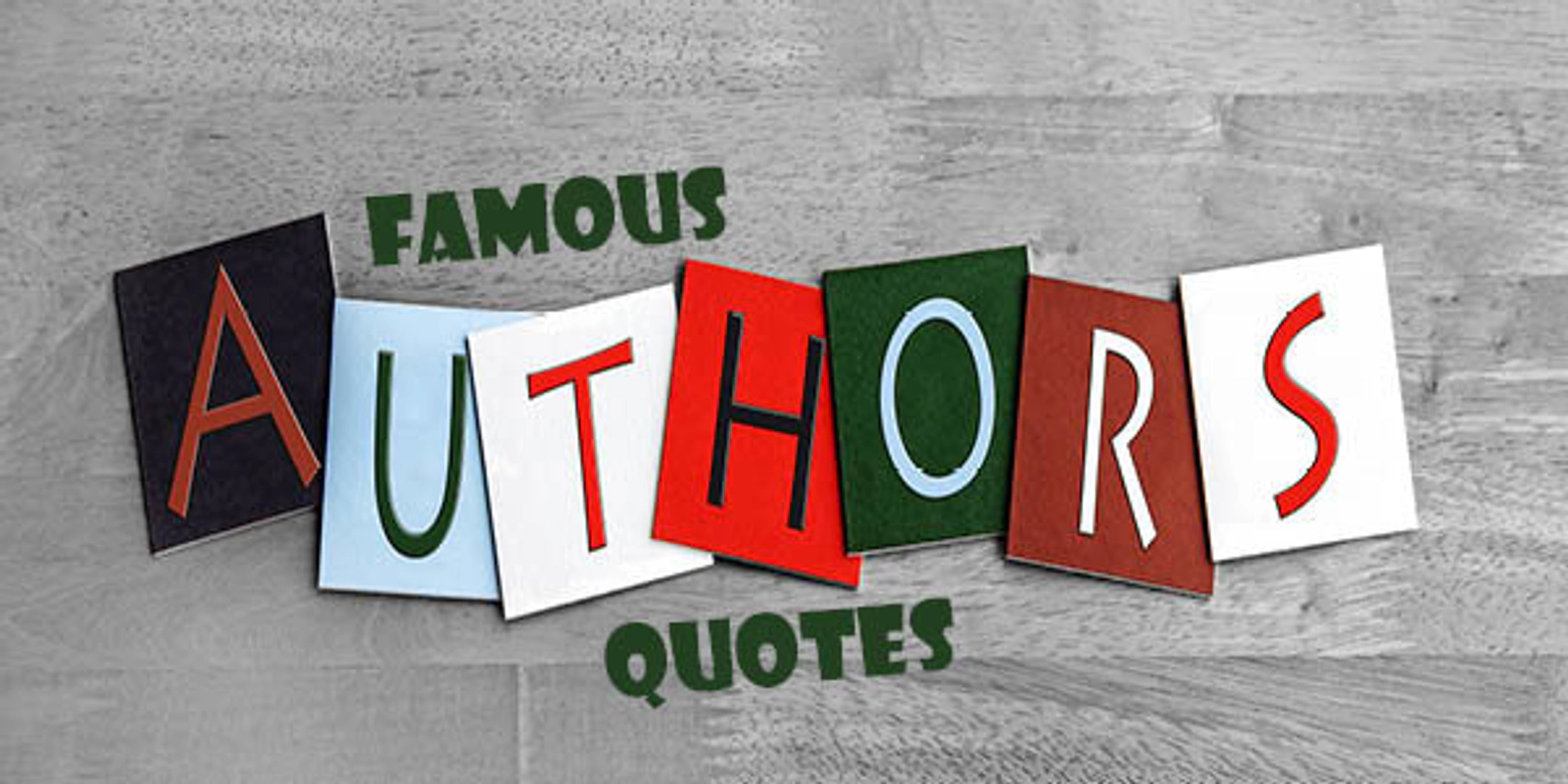 Take Our - Famous Author Quotes - Quiz!