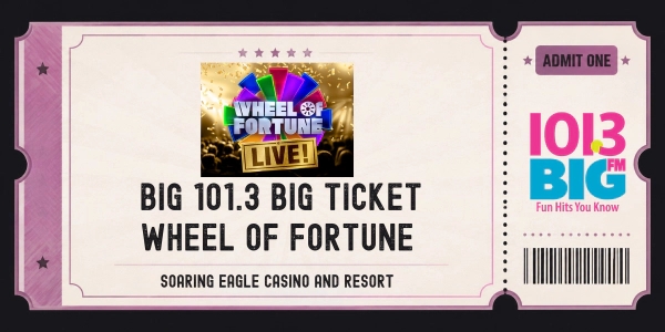 Win the BIG Ticket to The Wheel of Fortune!