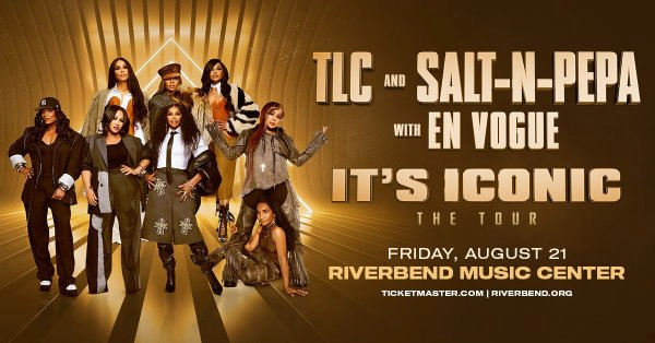 [WIN TICKETS] TLC & SALT 'N PEPA @ RIVERBEND MUSIC CENTER