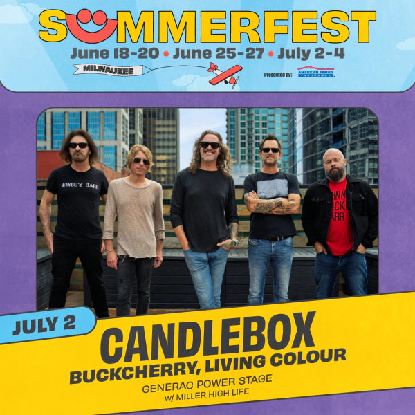 Win tickets to Summerfest to see Candlebox on July 2nd