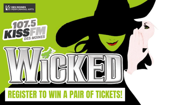 Enter to Win a Pair of Tickets to Wicked at the Des Moines Civic Center!