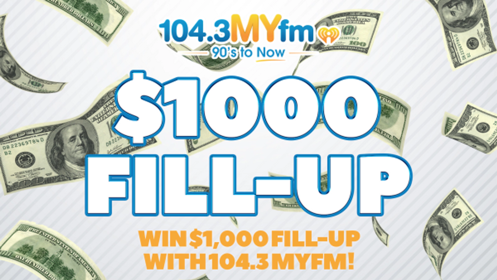 Win $1,000 Fill-Up with 104.3 MYfm!
