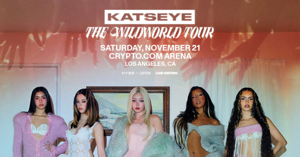 Enter to Win a Pair of Tickets to see KATSEYE at Crypto.com Arena! (11/21)