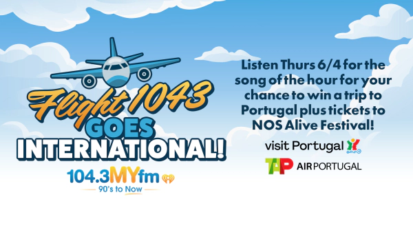 104.3 MYfm’s Flight 1043 Goes International! Win a trip to Lisbon, Portugal!