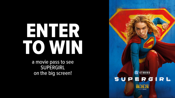 Win a movie pass to see SUPERGIRL on the big screen!