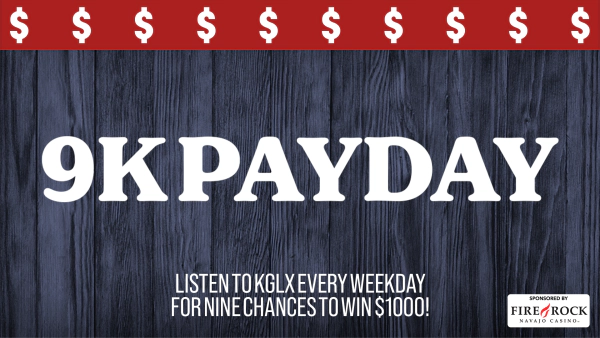 The 9K Payday is powered by Fire Rock Navajo Casino