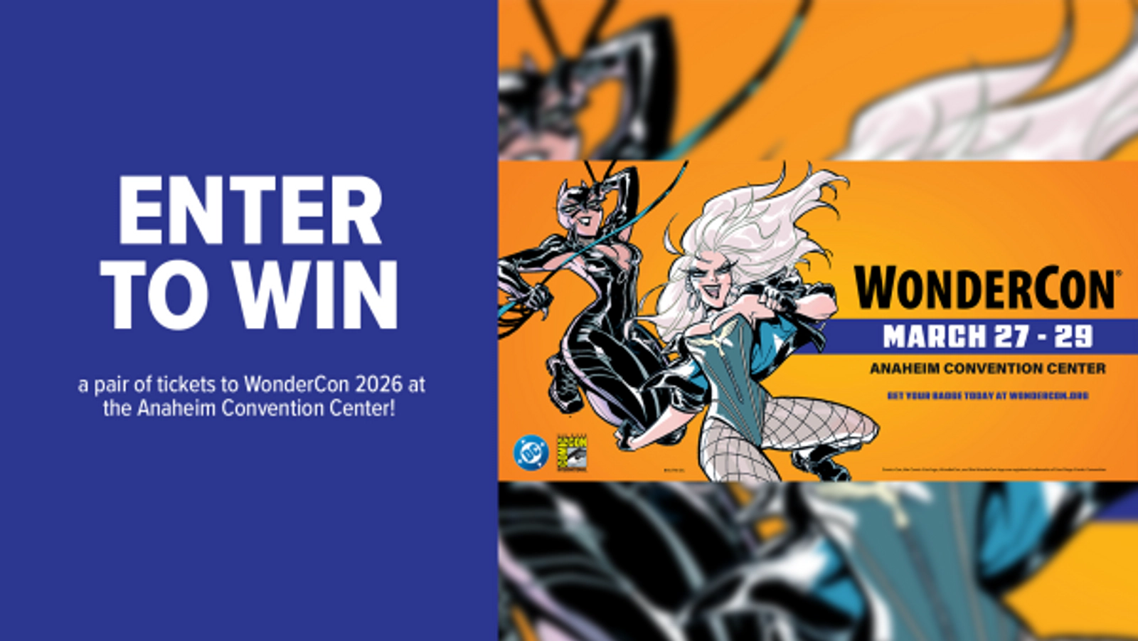 Win a pair of tickets to WonderCon 2026 at the Anaheim Convention Center!