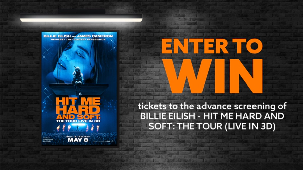 Win tickets to the advance screening of BILLIE EILISH - HIT ME HARD AND SOFT: THE TOUR (LIVE IN 3D)