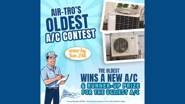 Airtro's Oldest A/C Gontest! Enter to Win a Brand-New $7,000 High-Efficiency Cooling System!