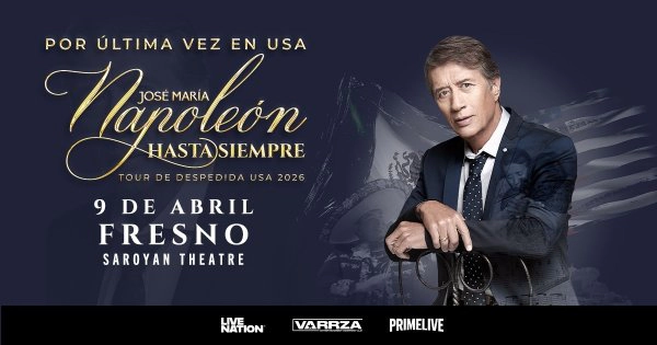 ¡La gira de despedida de José María Napoleón llega a Fresno!
