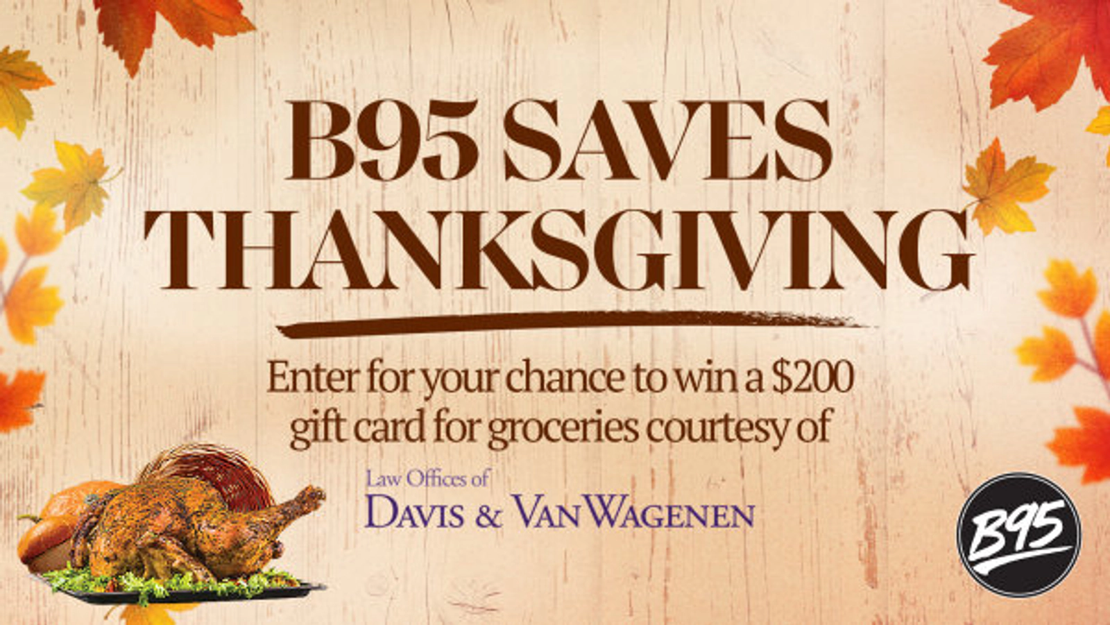 B95 Saves Thanksgiving - Enter for a Chance to Win a $200 Gift Card for Groceries
