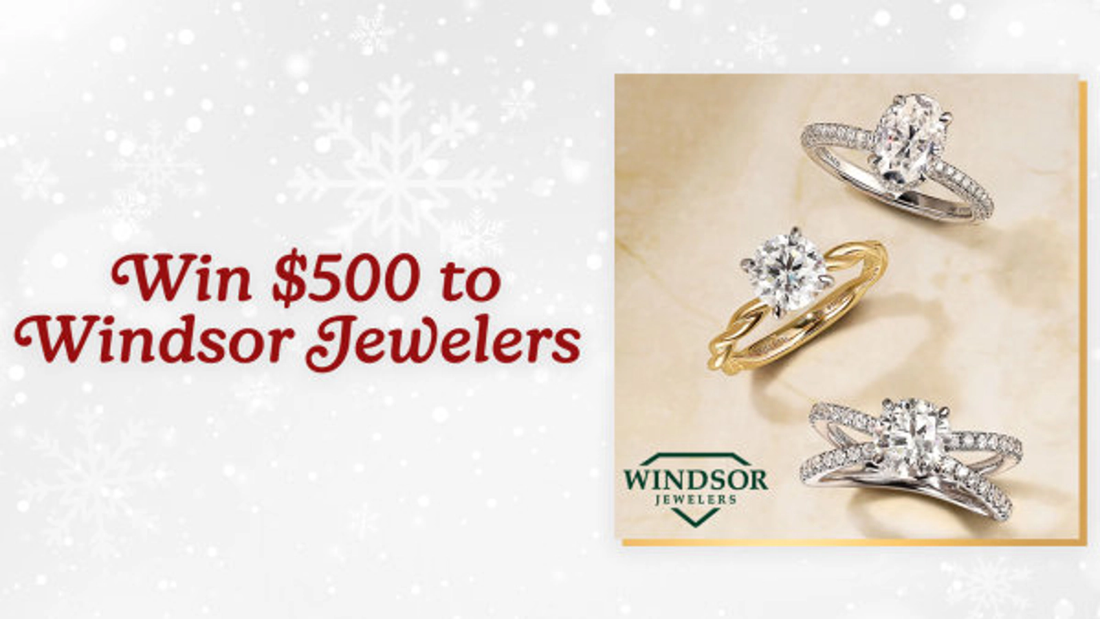 Win $500 to Windsor Jewelers