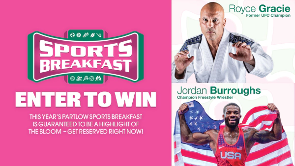 This year’s Partlow Sports Breakfast is guaranteed to be a highlight of the Bloom – Get RESERVED  Right now,