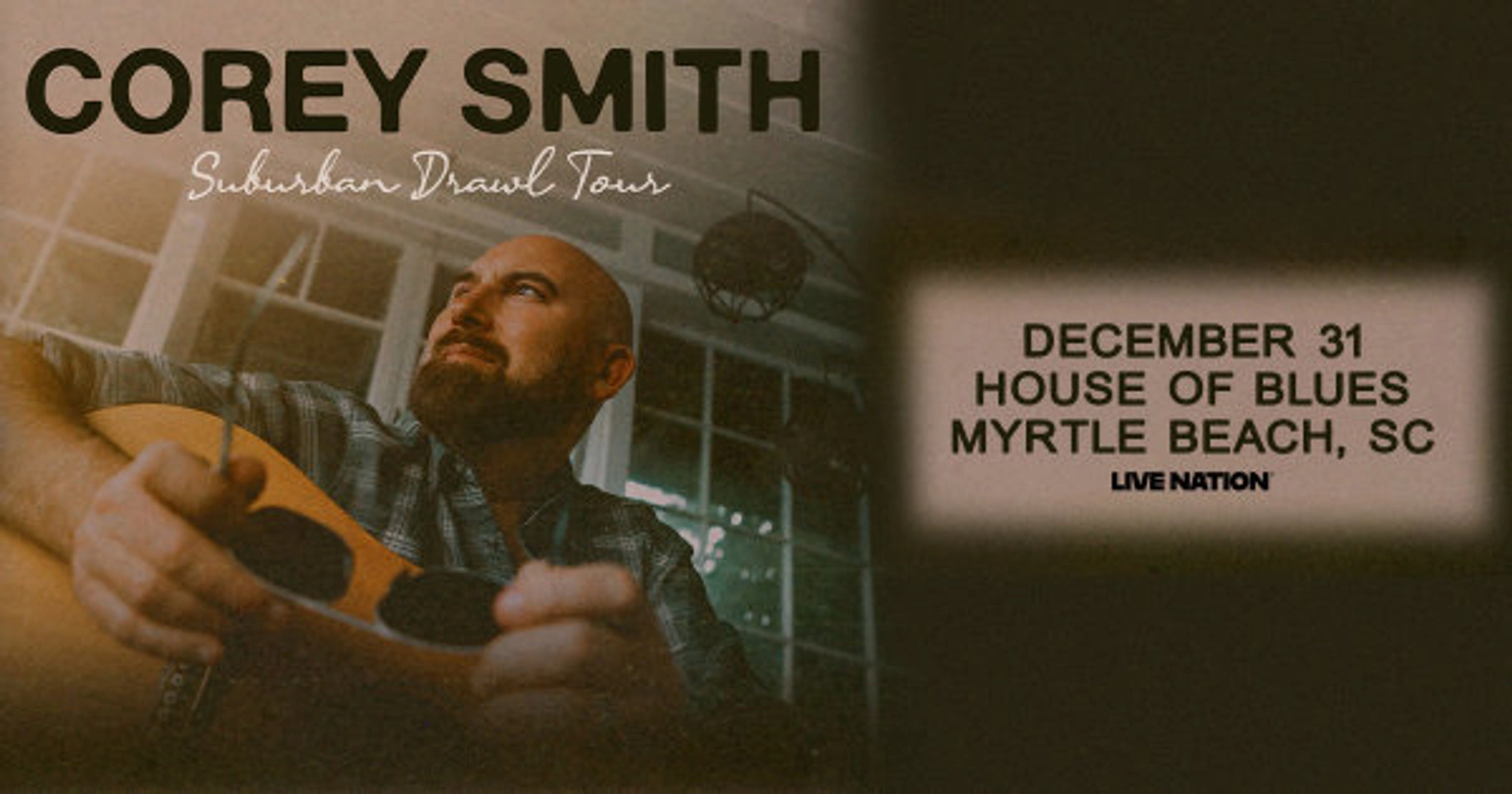 Win 2 tickets to Corey Smith - 12/31/2025 at House of Blues, Myrtle Beach