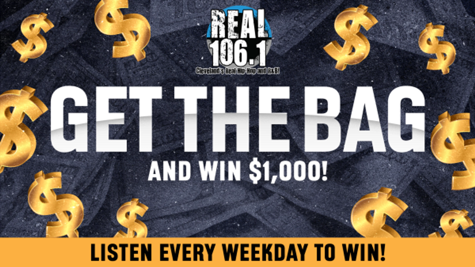 Get the Bag and Win $1,000 with Real 106.1!