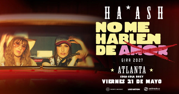 ¡Gana entradas para ver a Ha*Ash en el Coca-Cola Roxy!