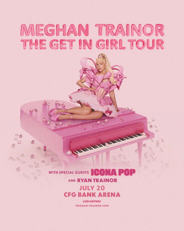 Meghan Trainor | CFG Bank Arena 7/20/26 | Win on-air with Mike Klein!
