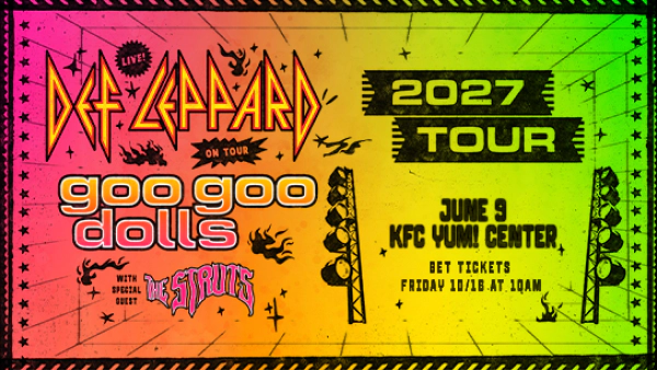 Def Leppard & The Goo Goo Dolls @ KFC Yum! Center 6.9.27 Ticket Giveaway