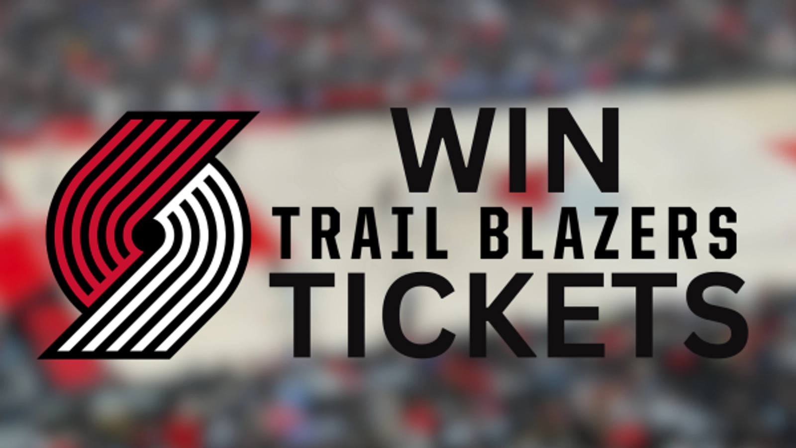 WIN TICKETS TO A PORTLAND TRAIL BLAZERS GAME!