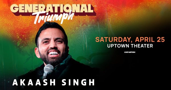 Win 2 tickets to see Akaash Singh at Uptown Theatre October 2nd