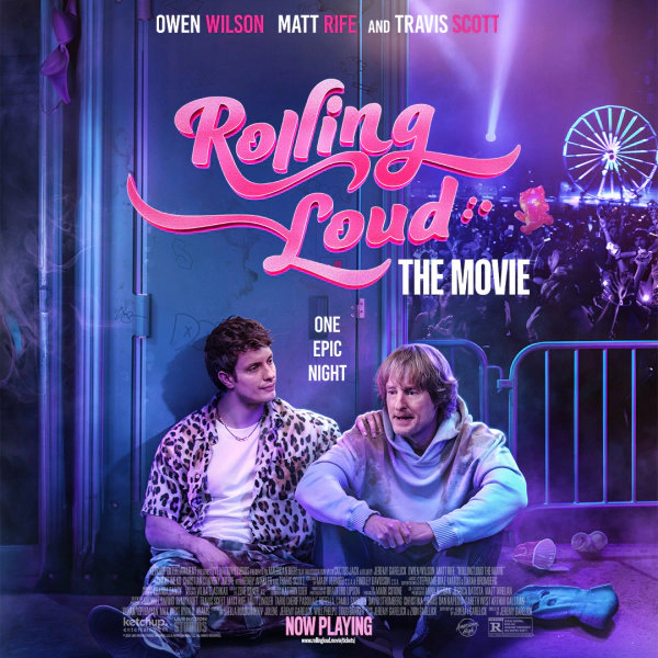 Win 2 passes to Rolling Loud starring Owen Wilson, Matt Rife, and Travis Scott