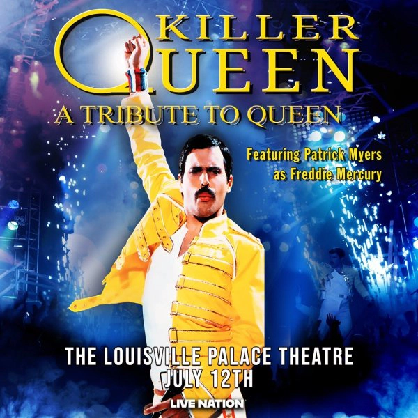 Killer Queen - A Tribute To Queen at Louisville Palace July 12, 2026