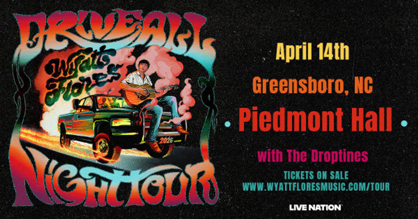 Wyatt Flores: Drive All Night Tour