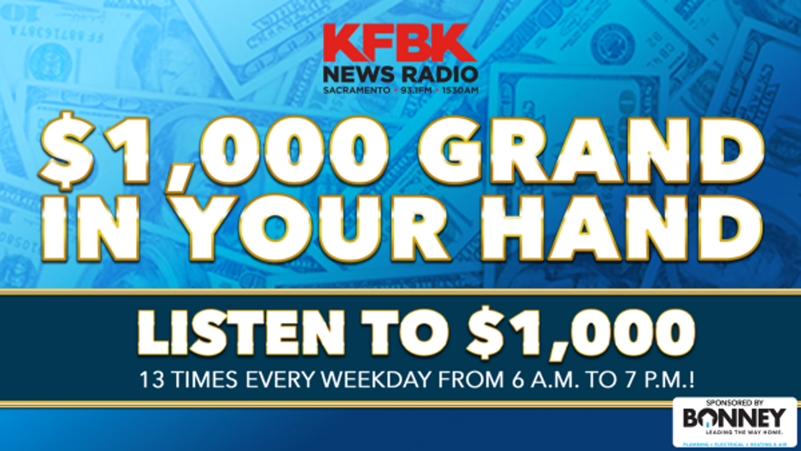 Listen To KFBK To Put A $1,000 Grand In Your Hand!