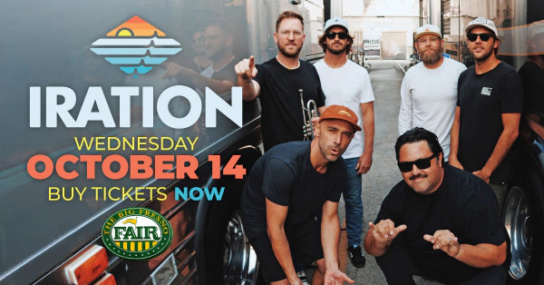 Want to see IRATION at the Big Fresno Fair on Oct. 14th!?