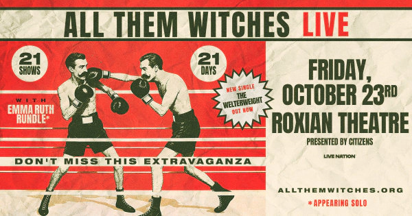 Win tickets to see All Them Witches at the Roxian Theatre!