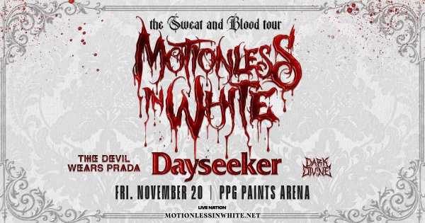 Win tickets to see Motionless in White at PPG Paints Arena!