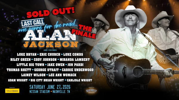 Win Tickets to Alan Jackson Last Call: One More For the Road THE FINALE!