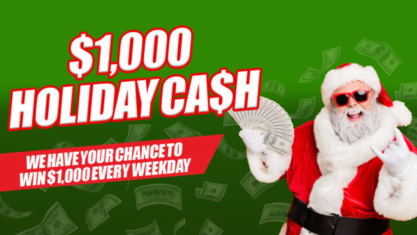 Win $1,000 Holiday Cash!