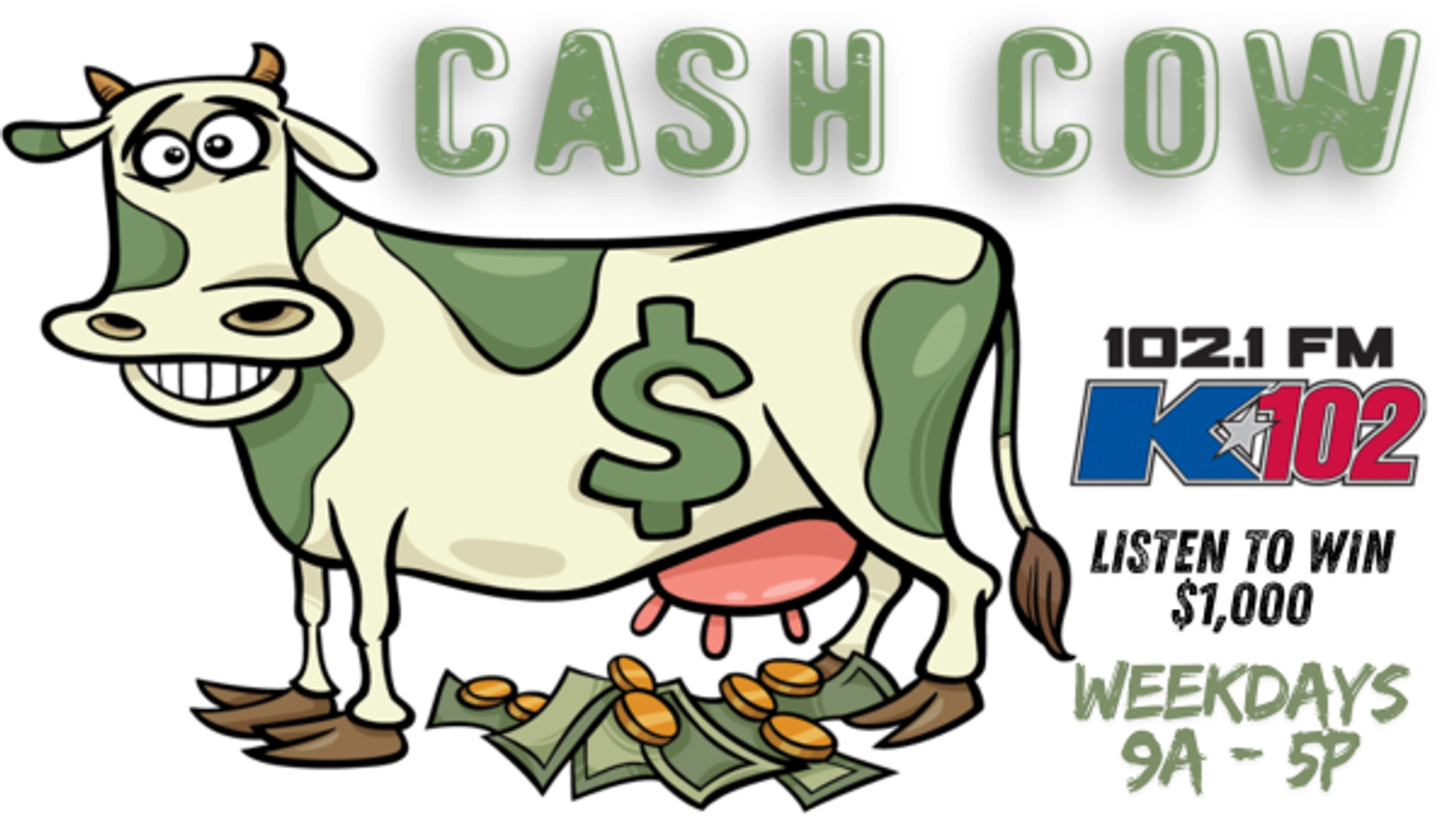 Listen to Win $1,000 From the K102 Cash Cow