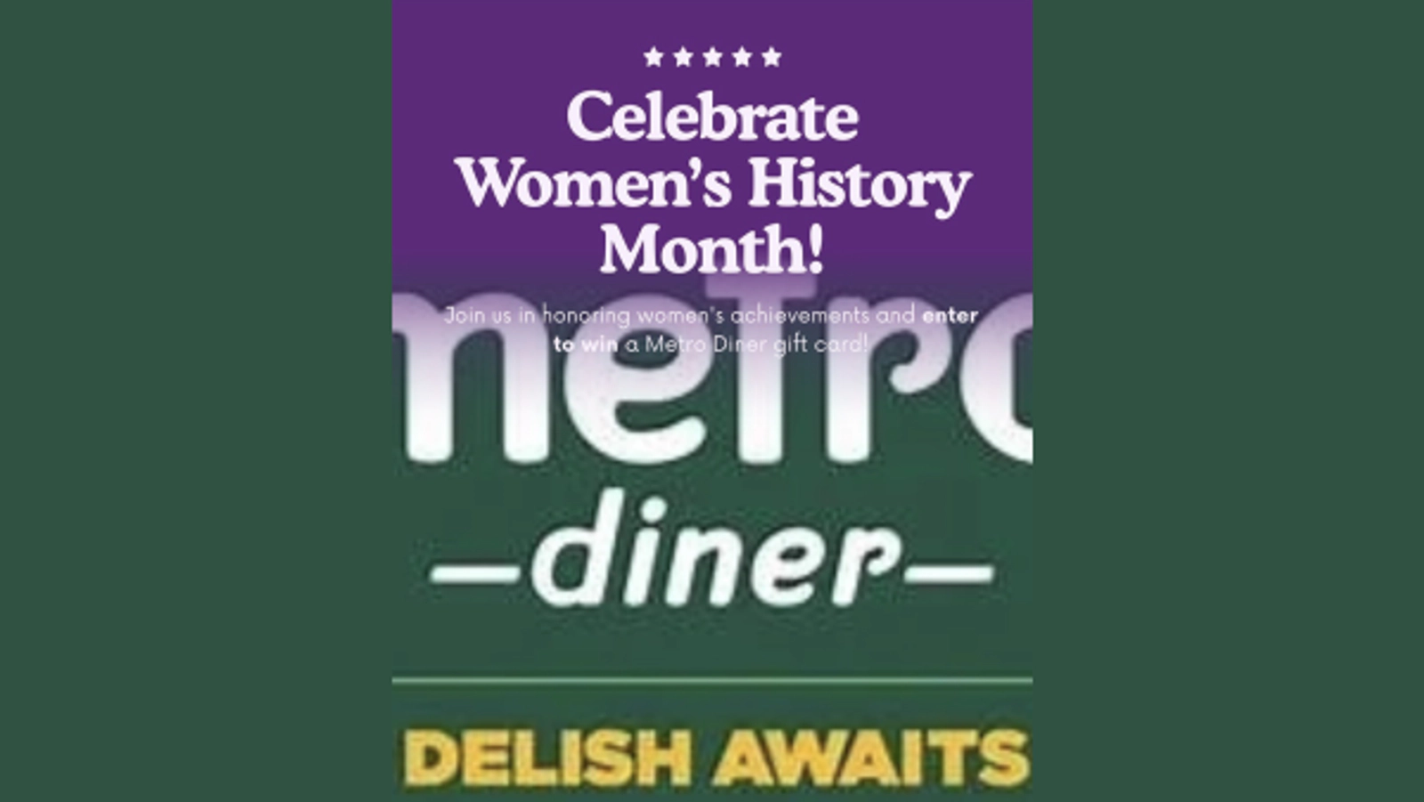 Win a $50 Gift Card to Metro Diner for Woman's History Month!