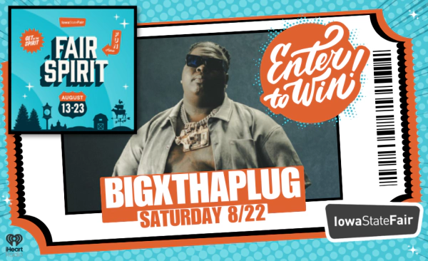 Enter to Win Tickets to see BigXthaPlug at The Iowa State Fair!