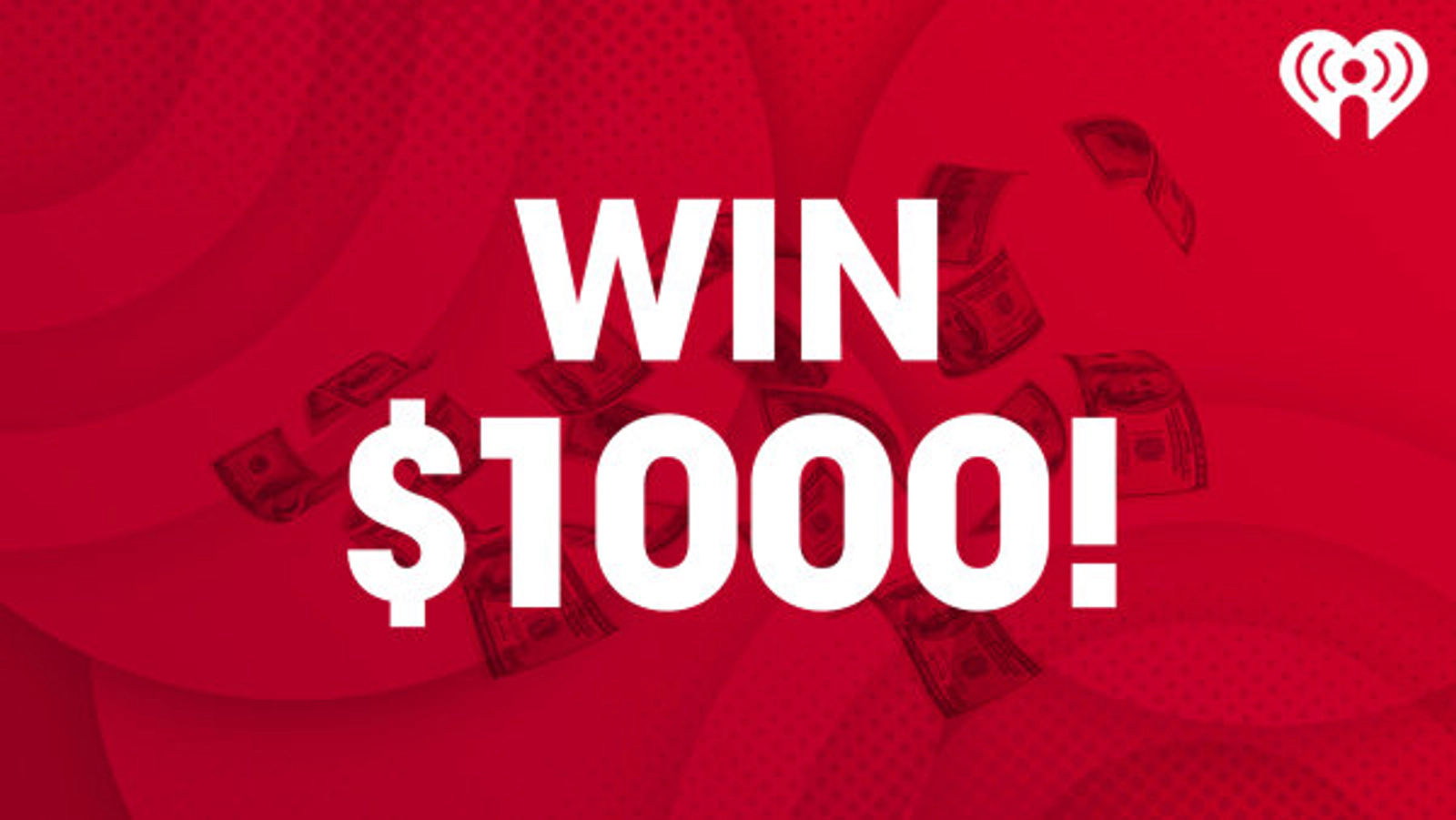 Listen to Win $1,000