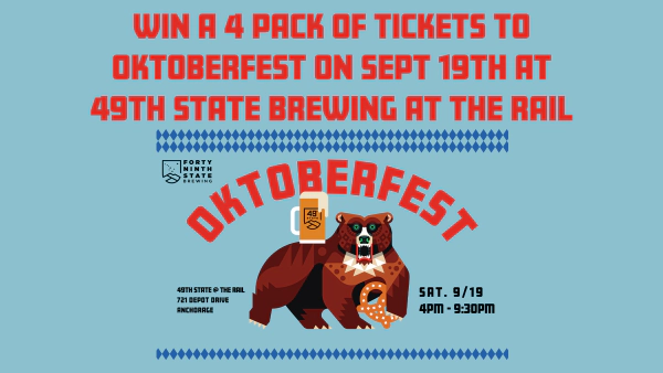 Win a 4 pack of tickets to OKTOBERFEST on Sept 19th at 49th State Brewing at THE RAIL