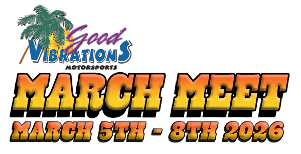 The Good Vibrations Motorsports March Meet at Famoso Dragstrip March 5-8!