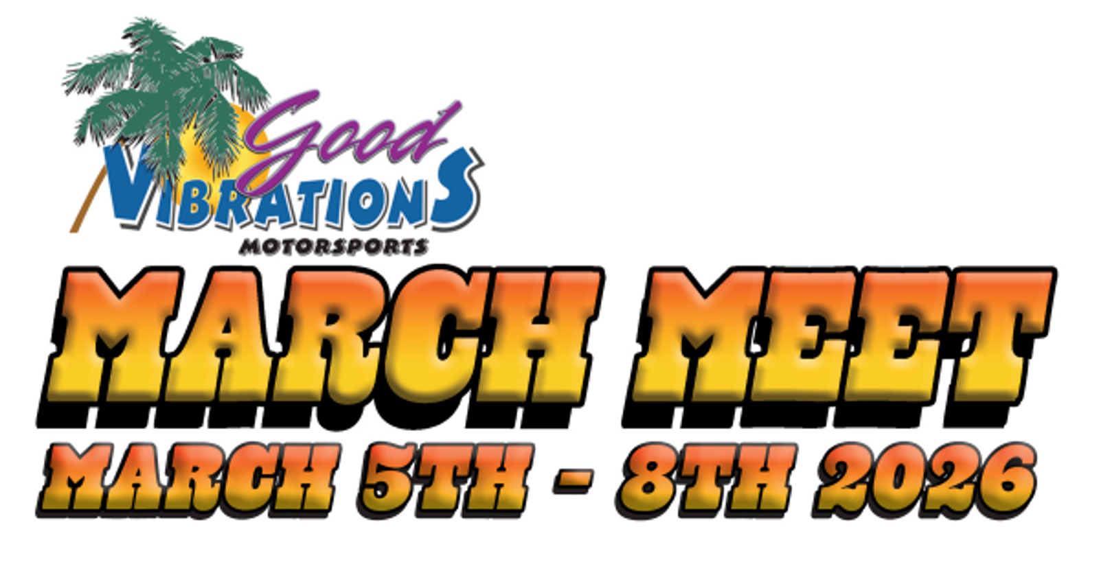 The Good Vibrations Motorsports March Meet at Famoso Dragstrip March 5-8!