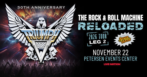 Win tickets to see Triumph at the Petersen Events Center!