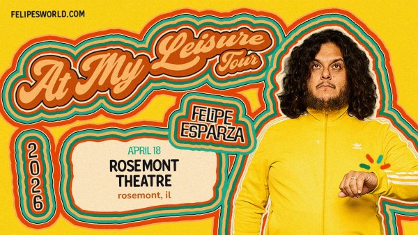 Win Tickets To Felipe Esparza - At My Leisure World Tour
